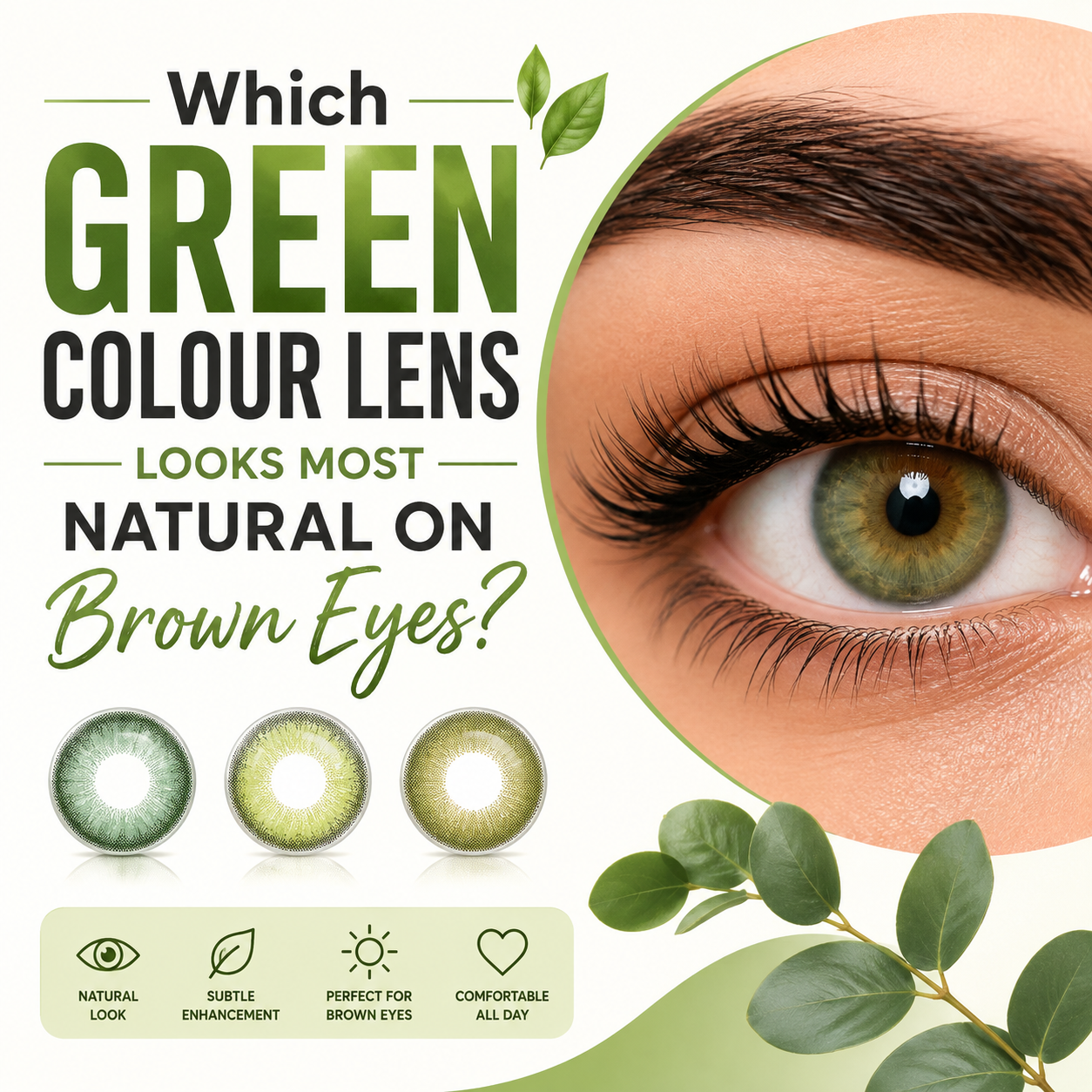 Which Green Colour Lens Looks Most Natural on Brown Eyes?